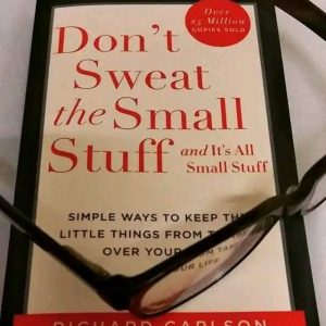 DON'T SWEAT THE SMALL STUFF PDF BY RICHARD CARLSON