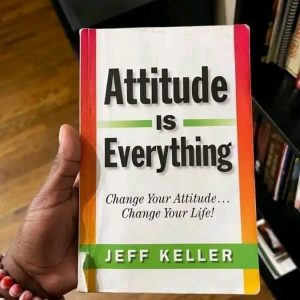 Attitude Is Everthing pdf by Jeff Keller