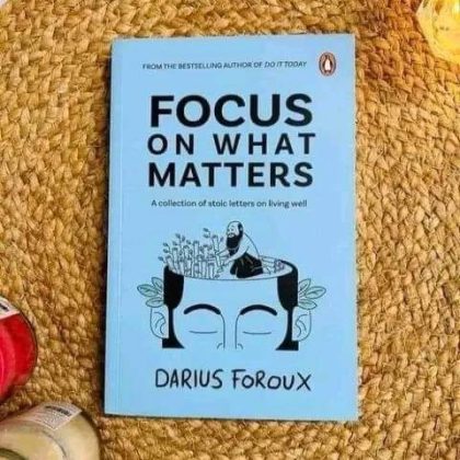 Focus on What Matters by Darius Foroux