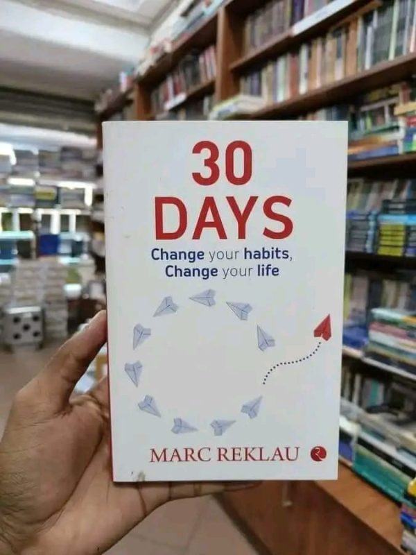 30 DAYS: Change Your Habits, Change Your Life pdf BY Marc Reklau