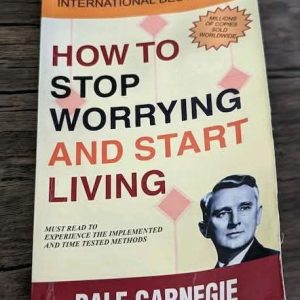 How to Stop Worrying and Start Living